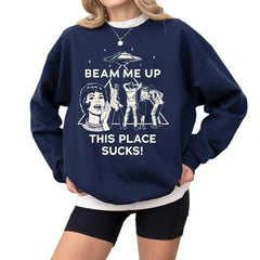 Beam Me Up This Place Sucks Stranger Long Sleeve Sweatshirt Alien UFO Abduction Retro Quote Autumn and Winter Matching Hoodies